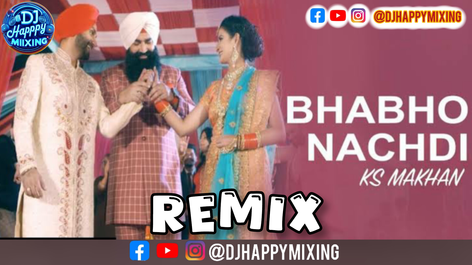 BhaBho Nachdi Veere Nal Dholmix Ks Makhan By DjHap DjHappymixing 